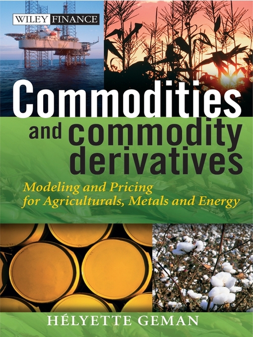 Title details for Commodities and Commodity Derivatives by Helyette Geman - Available